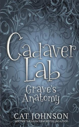 Cadaver Lab 4: Grave's Anatomy