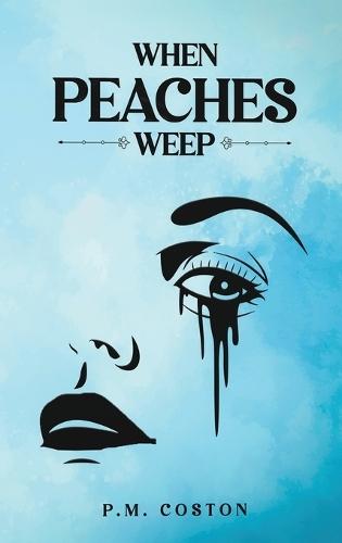When Peaches Weep: (B.T. Barnett, Private Investigator Book 1)
