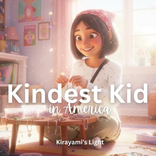 Kindest Kid in the World, Kirayami's Light