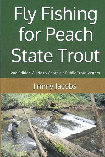 Fly Fishing for Peach State Trout