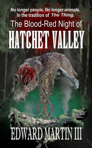 The Blood-Red Night of Hatchet Valley