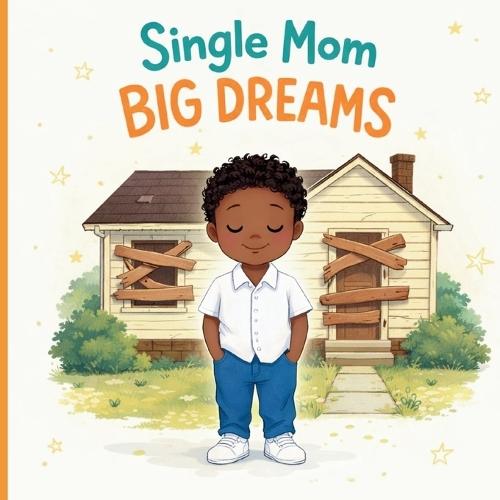 Single Mom, Big Dreams