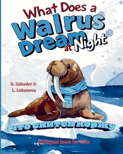 What does a walrus dream at night