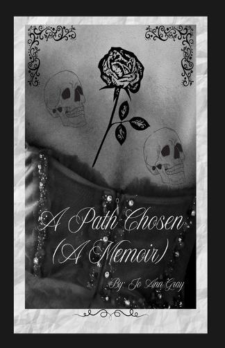 A Path Chosen (A Memoir)
