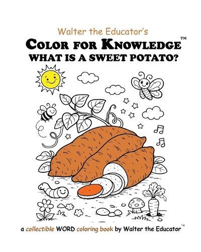 Color for Knowledge: What is a Sweet Potato?