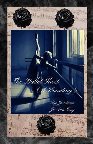 The Ballet Ghost (A Haunting)