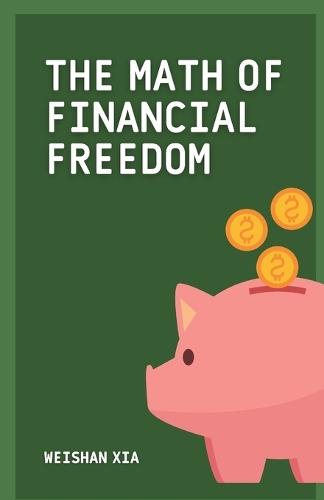 The Math of Financial Freedom