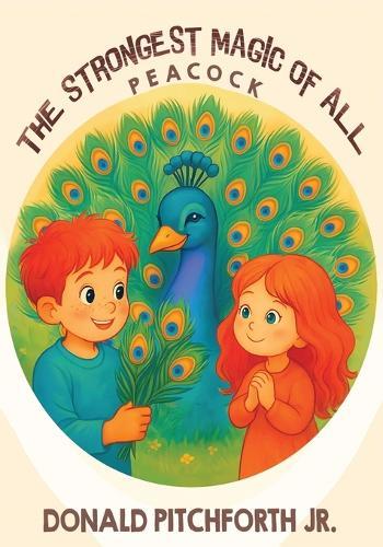 The Strongest Magic of All: Peacock