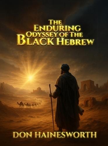 The Enduring Odyssey of the Black Hebrew