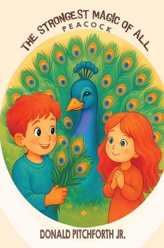 The Strongest Magic of All: Peacock