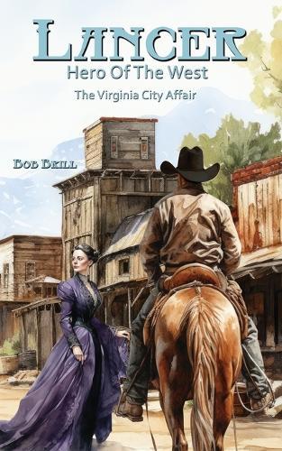 Lancer; Hero of the West: The Virginia City Affair