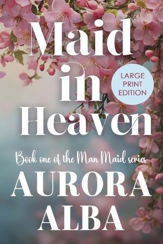 Maid in Heaven: Man Maid Book One