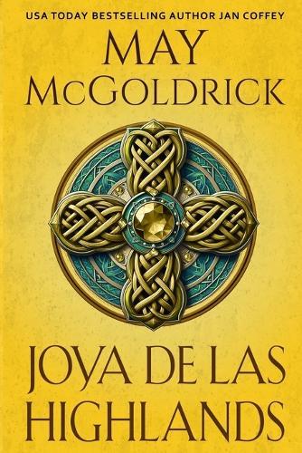 Joya de las Highlands: Una rebelde y un guerrero frente al destino