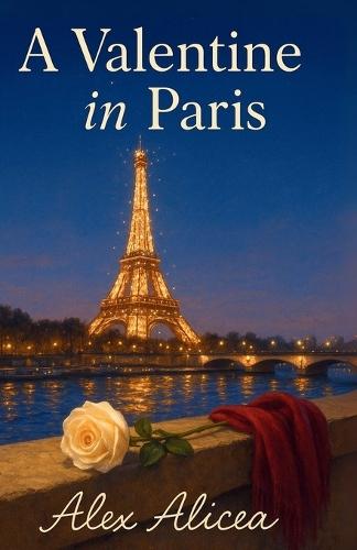A Valentine in Paris: Love Under the Eiffel Tower, A Sweet Paris Romance