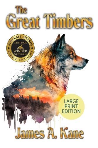 The Great Timbers: A Novel (LARGE PRINT EDITION)