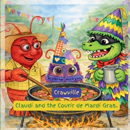 Crawville: Claudi and the Courir de Mardi Gras