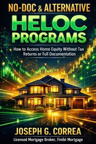 No-Doc & Alternative HELOC Programs: How to Access Home Equity Without Tax Returns or Full Documentation
