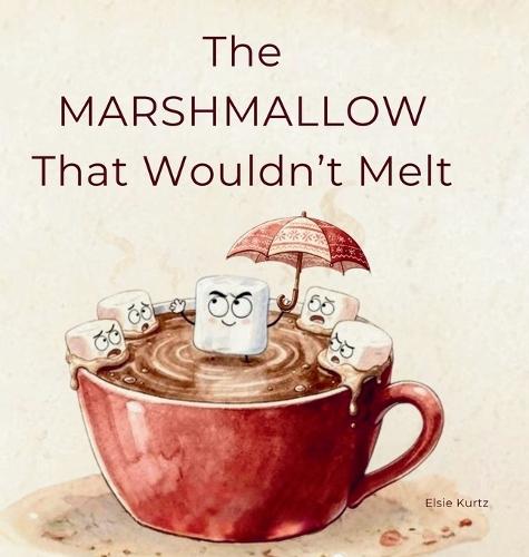 The Marshmallow That Wouldn't Melt