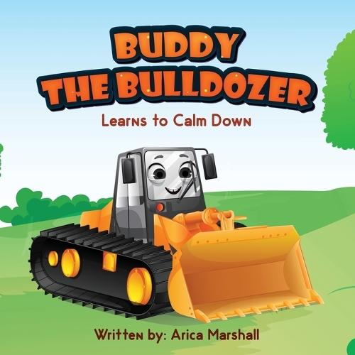 Buddy the Bulldozer Learns to Calm Down