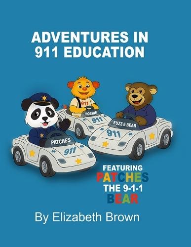 Adventures in 911 Education: Patches the 9-1-1 Bear