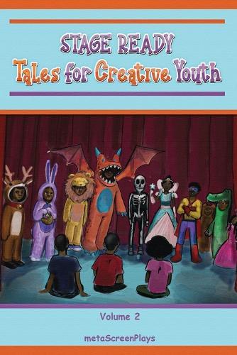 Stage Ready Tales for Creative Youth: Inspiring Youth with Couplets - Vol. 2