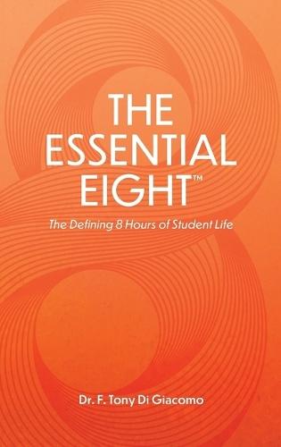 The Essential Eight: The Defining 8 Hours of Student Life.