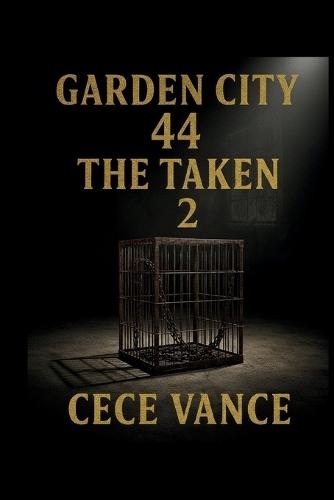 Garden City 44: The Taken 2