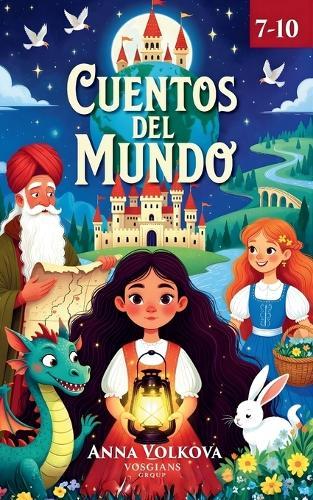 Cuentos del Mundo: Historias originales inspiradas en los antiguos folclores