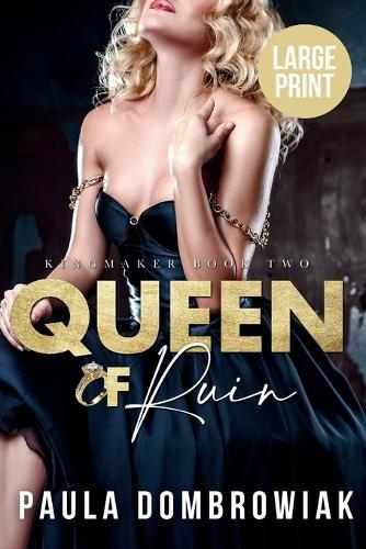 Queen of Ruin (Large Print): A Steamy, Marriage of Convenience, Billionaire Romance