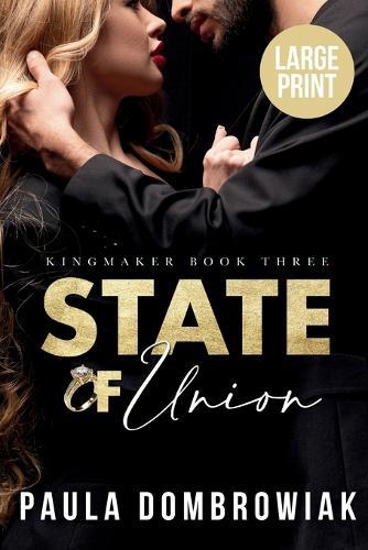 State of Union (Large Print): A Steamy, Marriage of Convenience, Billionaire Romance (Large Print)