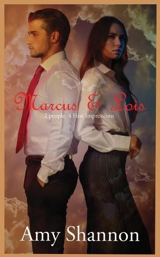 Marcus & Lois: 2 people. 4 First Impressions.