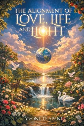 The Alignment of Love, Life and Light