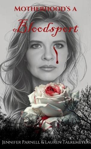 Motherhood's a Bloodsport