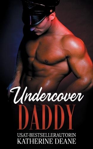 Undercover Daddy: Eine verbotene Undercover-Romanze
