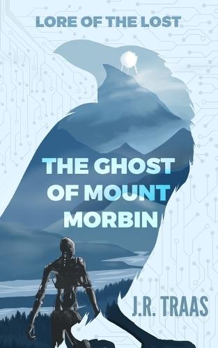 Lore of the Lost: The Ghost of Mount Morbin (The Aelfraver Trilogy Book 1.5)