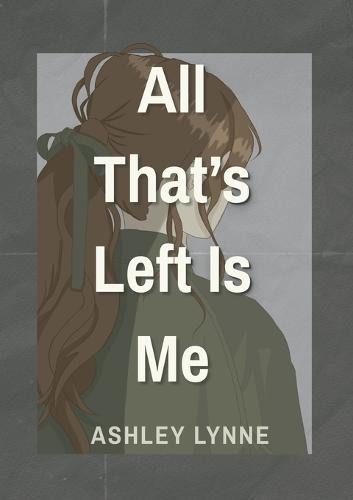 All That's Left Is Me