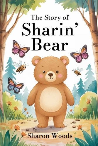 The Story of Sharin' Bear