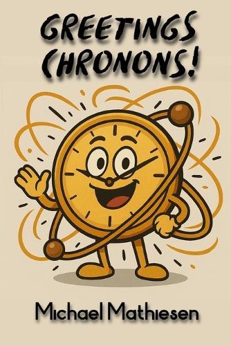 Greetings Chronons