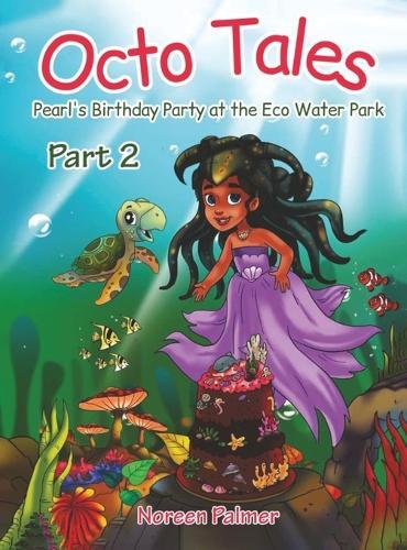 Octo Tales: Pearl's Birthday Party at the Eco Water Park