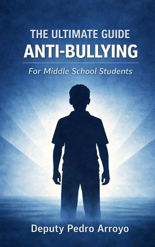 The Ultimate Guide Anti-Bullying For Middle School Students