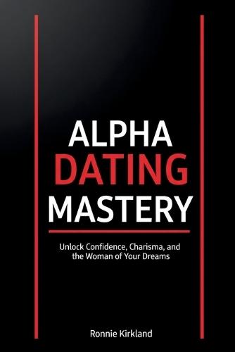 Alpha Dating Mastery