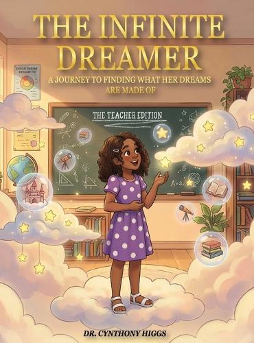 The Infinite Dreamer: A Journey to Finding What Her Dreams Are Made of