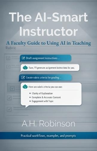 The AI-Smart Instructor: A Faculty Guide to Using AI in Teaching