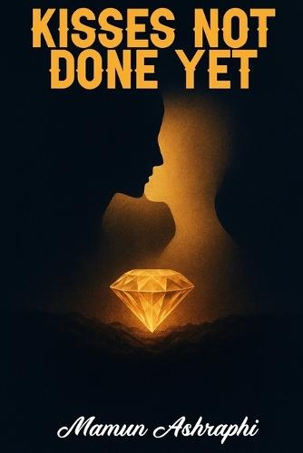 Kisses, Not Done Yet