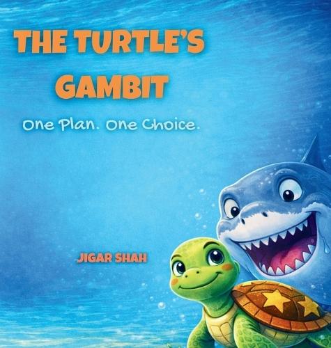 The Turtle's Gambit: One Plan. One Choice