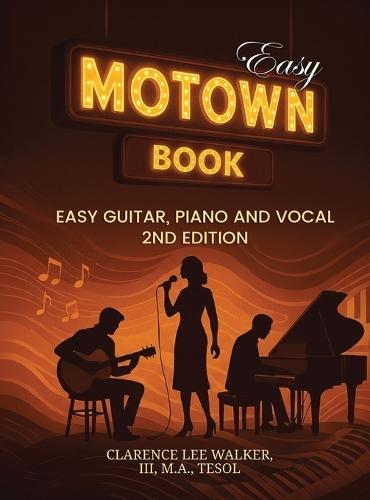 Easy Motown Book: Easy Guitar, Piano and Vocal 2nd Edition