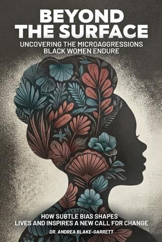 Beyond The Surface: Uncovering The Microaggressions Black Women Endure: The