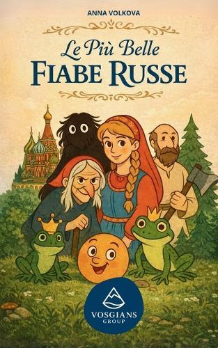Le più belle fiabe russe: Racconti tradizionali del folklore slavo