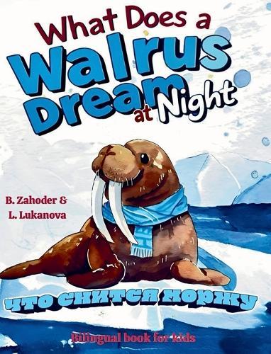 What does a walrus dream at night
