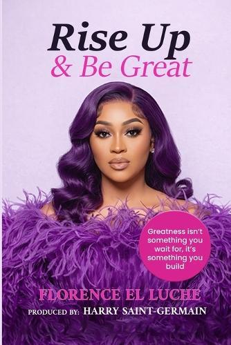 Rise Up & Be Great